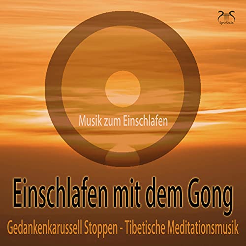 Einschlafen mit dem Gong - Gedankenkarussell Stoppen, Tibetische Meditationsmusik: Musik zum Einschlafen