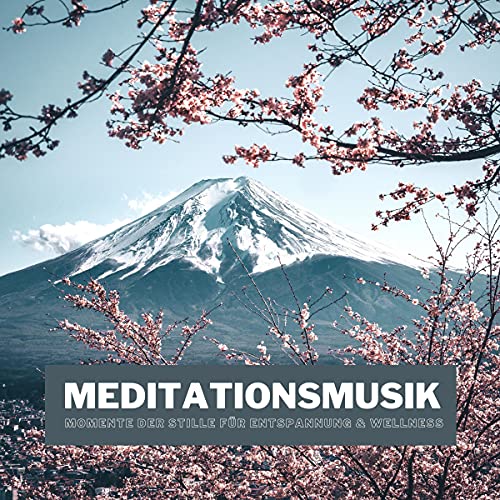 Meditationsmusik: Momente der Stille für Entspannung & Wellness