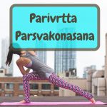 Parivrtta Parsvakonasana