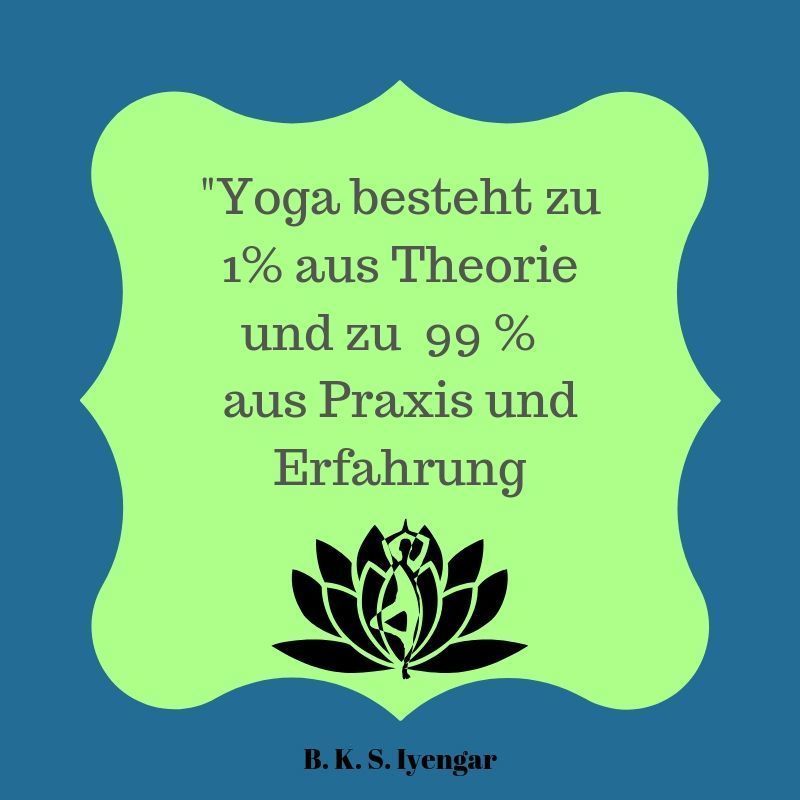 Yoga Spruch Theorie und Praxis