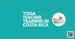 Ultimative Anleitung: Yoga Teacher Training in Costa Rica